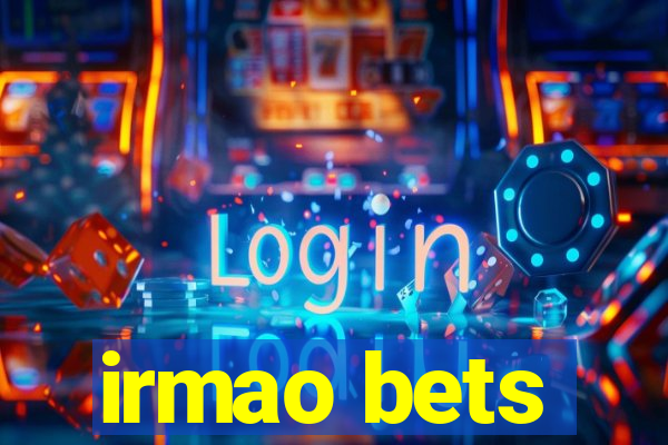 irmao bets